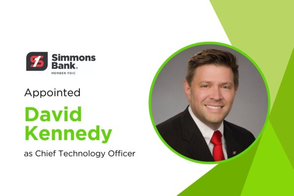 Simmons Bank Names David Kennedy as EVP and Chief Technology Officer