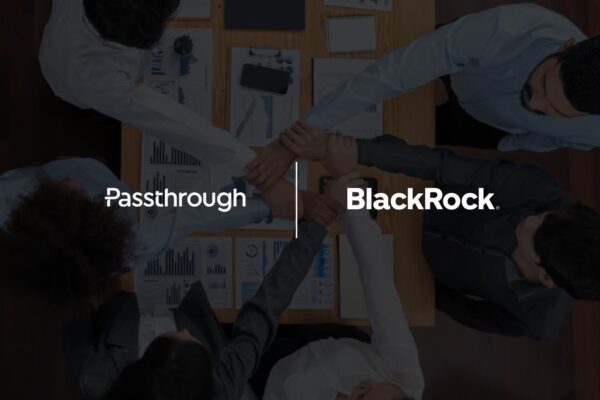 Passthrough Integrates with BlackRock’s Aladdin eFront to Digitize Investor Onboarding