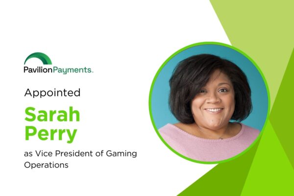 Pavilion Payments Appoints Sarah Perry as VP of Gaming Operations