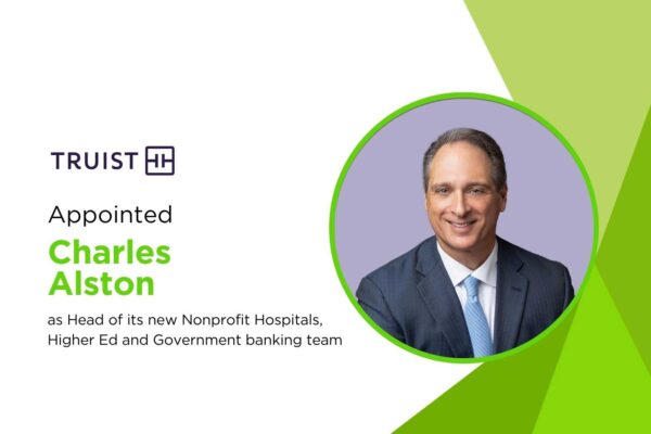 Truist Appoints Charles Alston to Lead New HHG Banking Team
