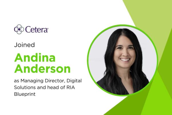 Cetera Appoints Andina Anderson as Managing Director to Lead RIA Blueprint Growth