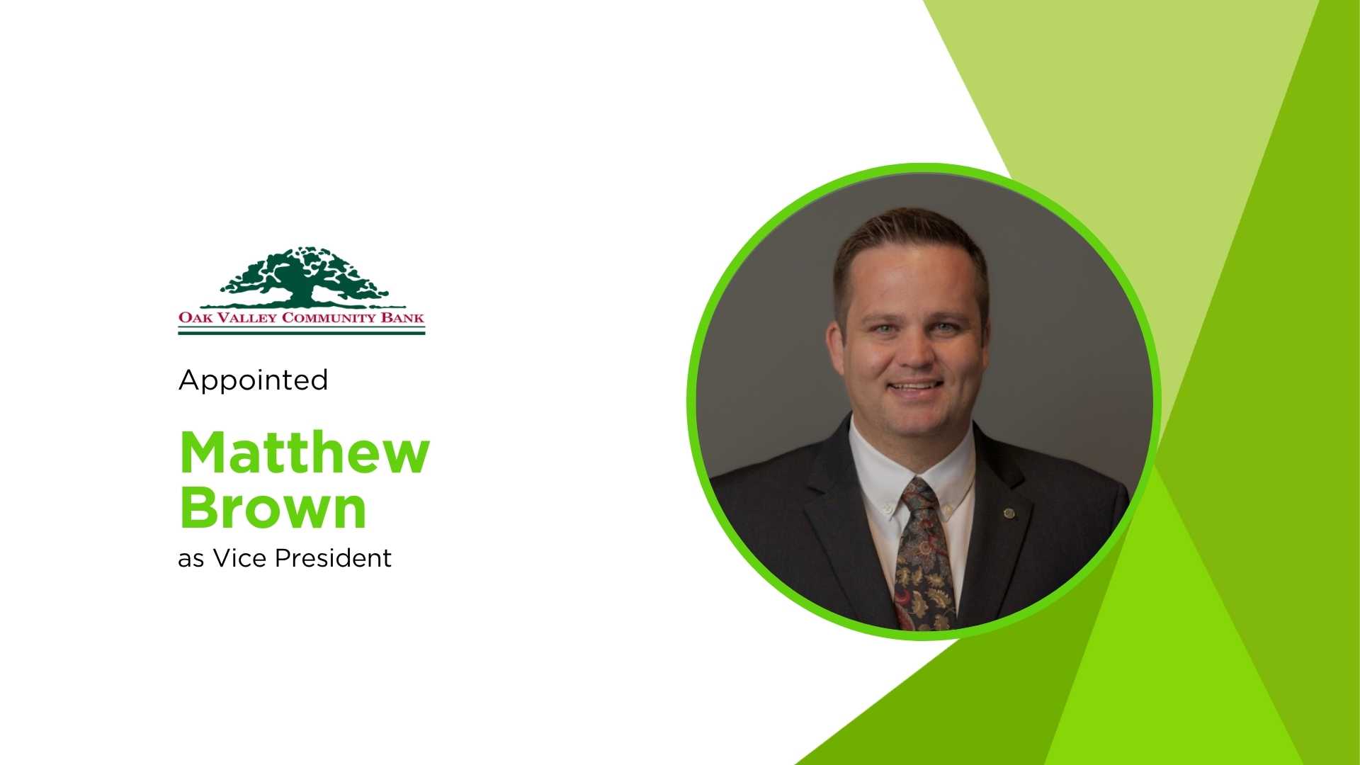 Oak Valley Community Bank Expands to Lodi, Taps Matthew Brown as Commercial Banking Lead