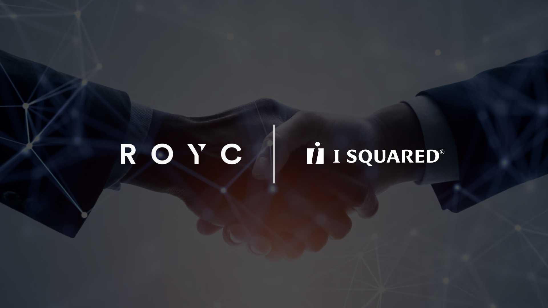 ROYC Partners with I Squared Capital to Expand Private Wealth Infrastructure