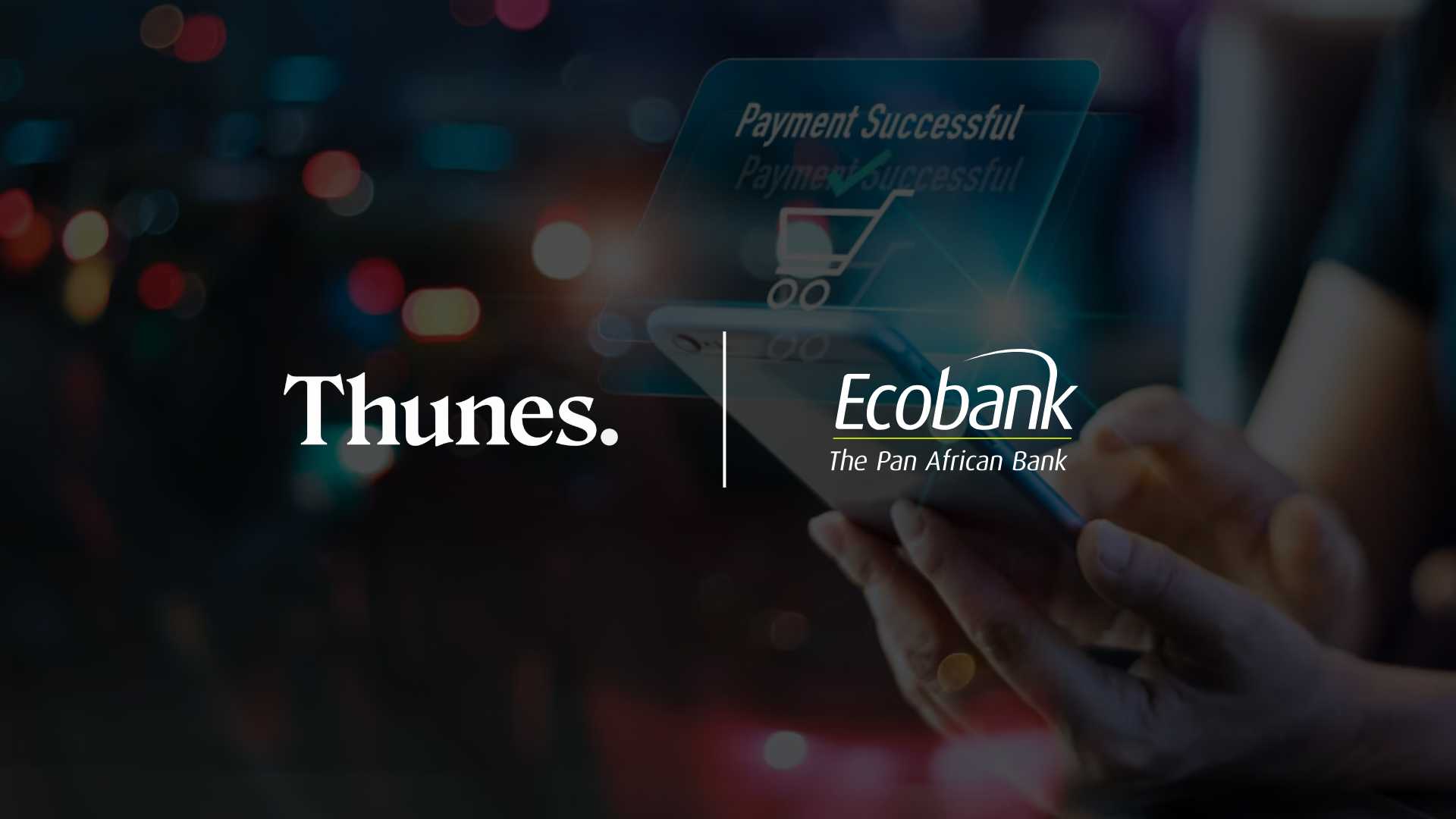 Ecobank and Thunes Launch Pan-African Real-Time Payments Network