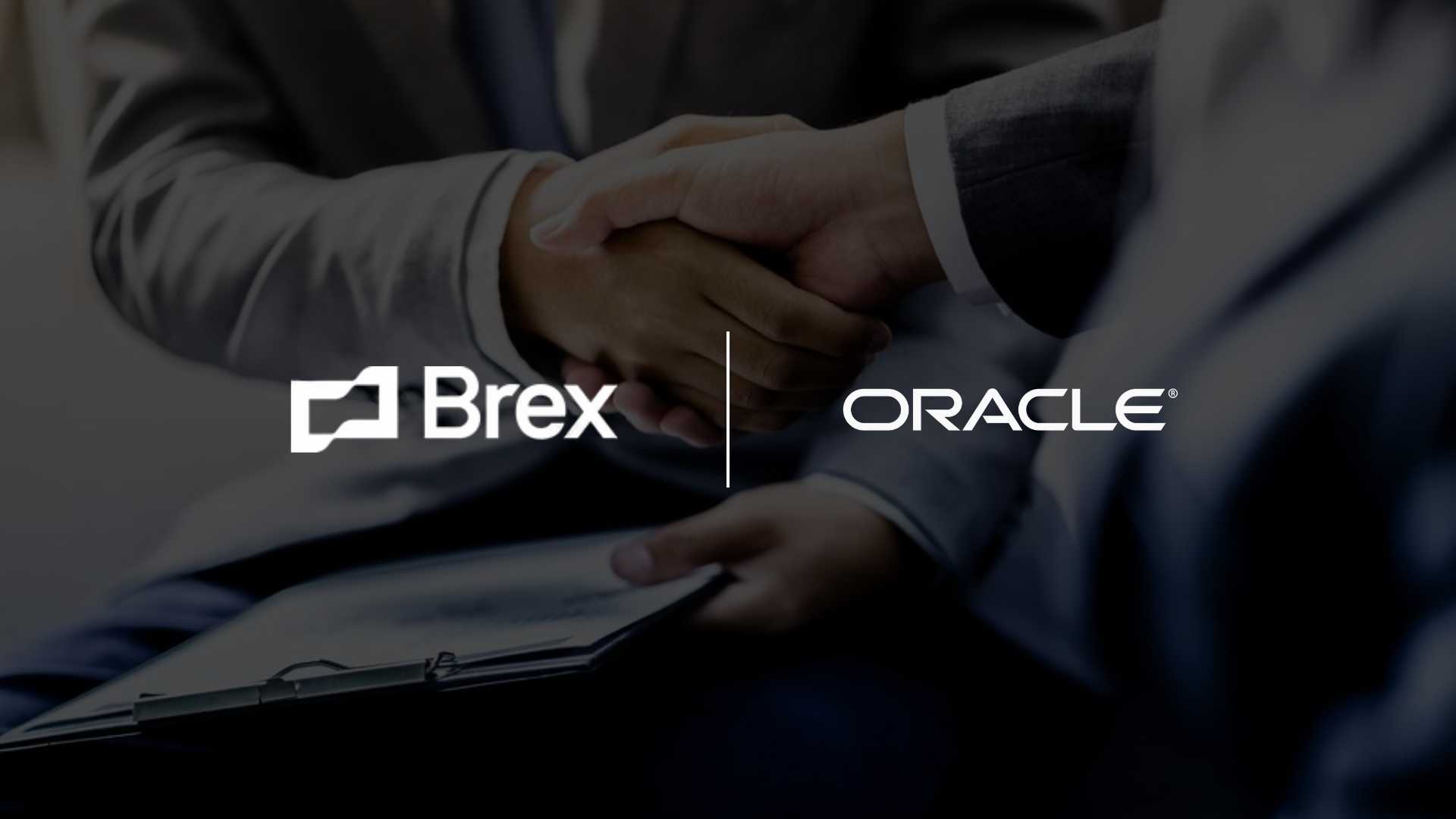 Brex Becomes First Fintech Issuer Embedded in Oracle Cloud ERP for Global B2B Payments