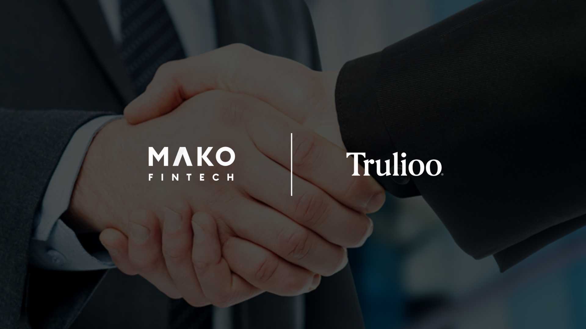 Mako Financial Technologies Partners With Trulioo to Deliver Seamless KYC for Advisors