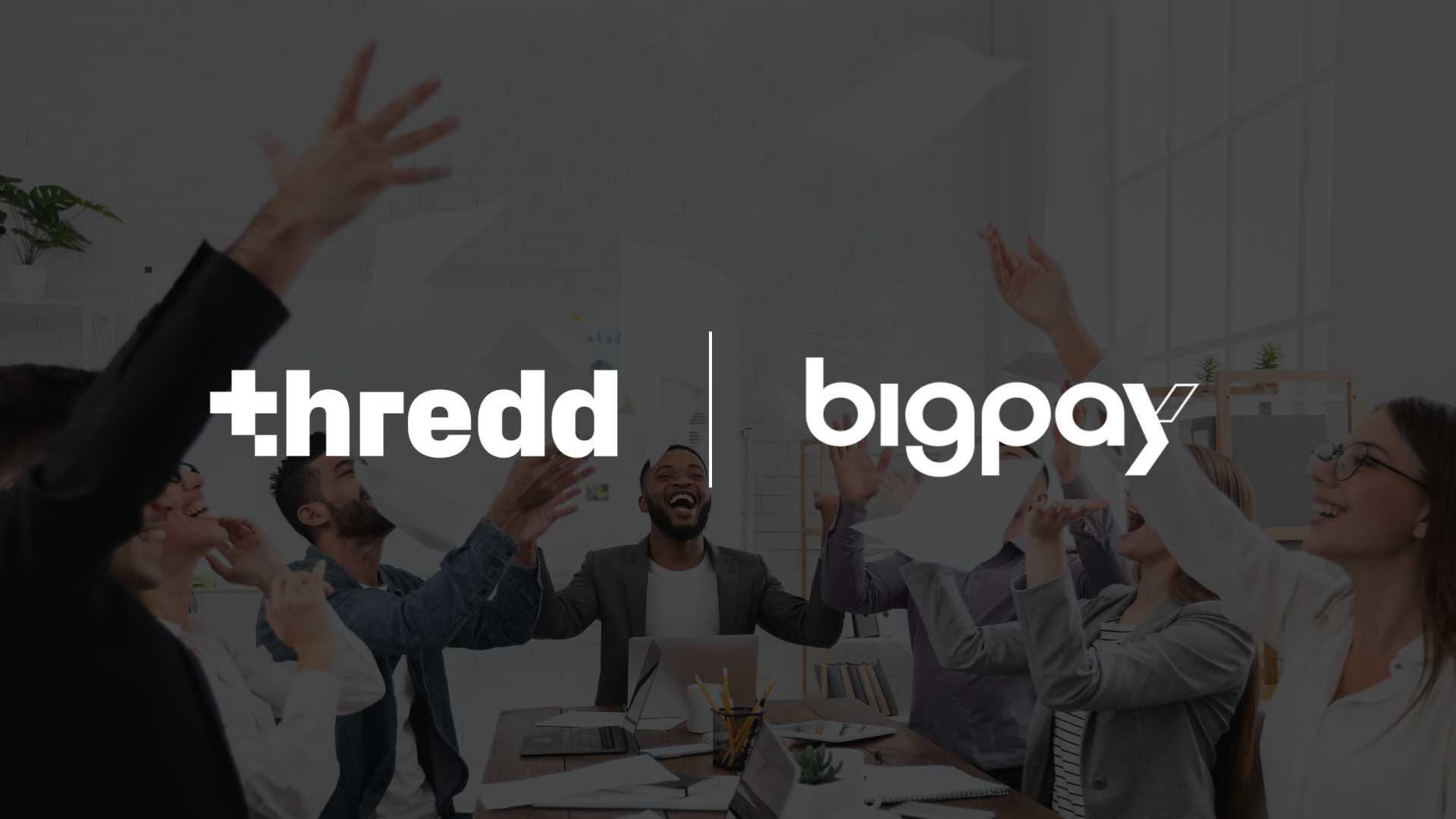 Thredd Migrates 2.5M BigPay Cards to Next-Gen Platform