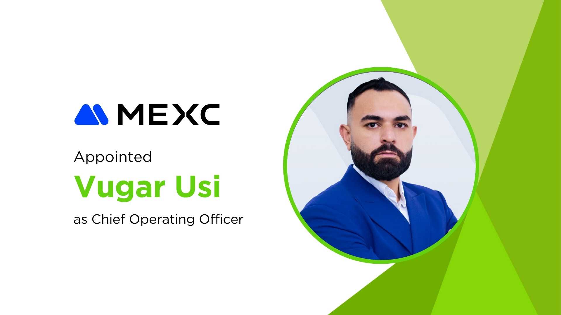 MEXC Taps Former Bitget COO Vugar Usi to Drive Global Expansion—and Raise the Bar for Crypto Exchanges
