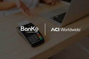 BanKo Taps ACI Worldwide to Upgrade Payments Infrastructure for Millions of Filipinos