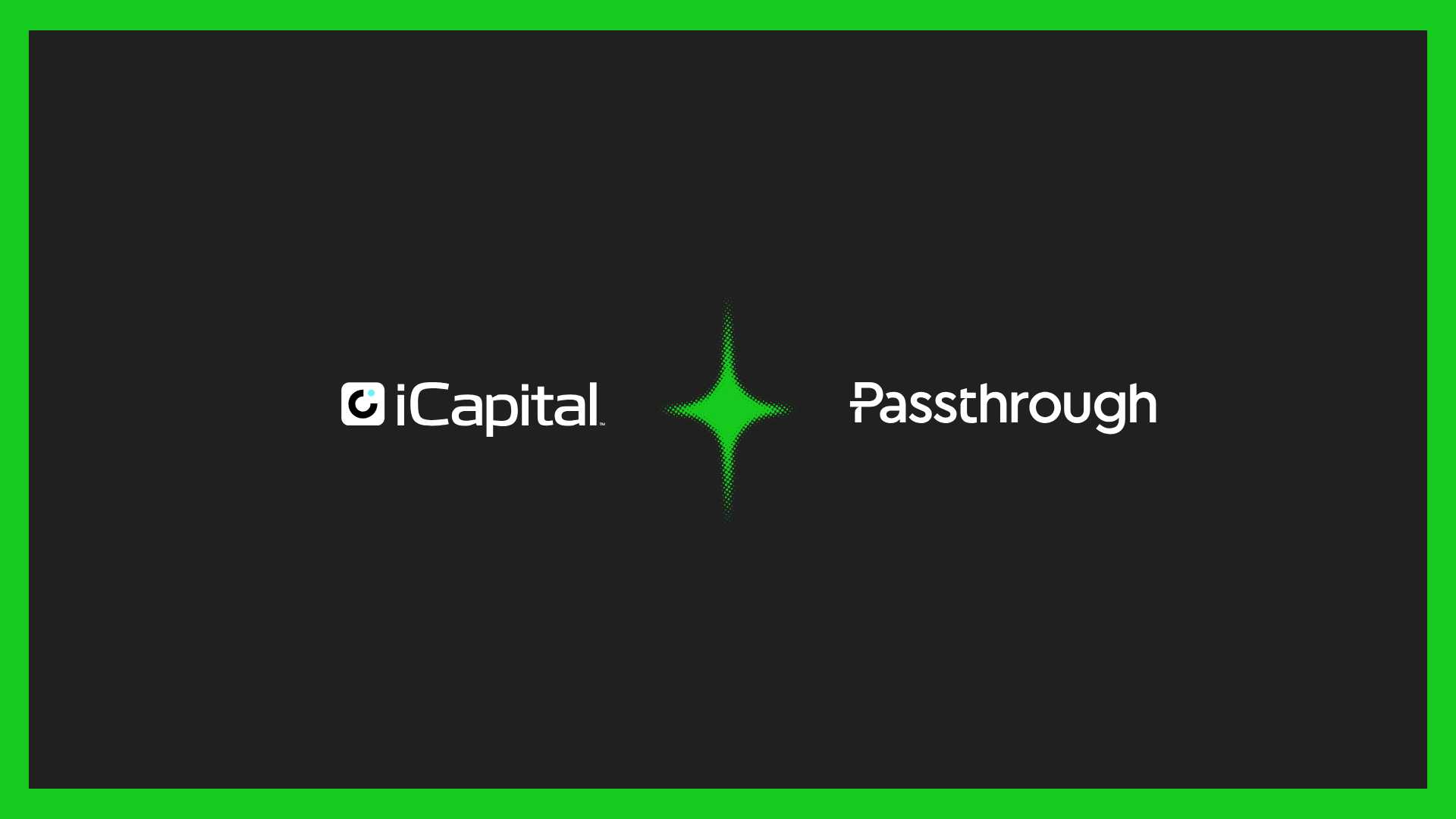 iCapital1 to Acquire Passthrough