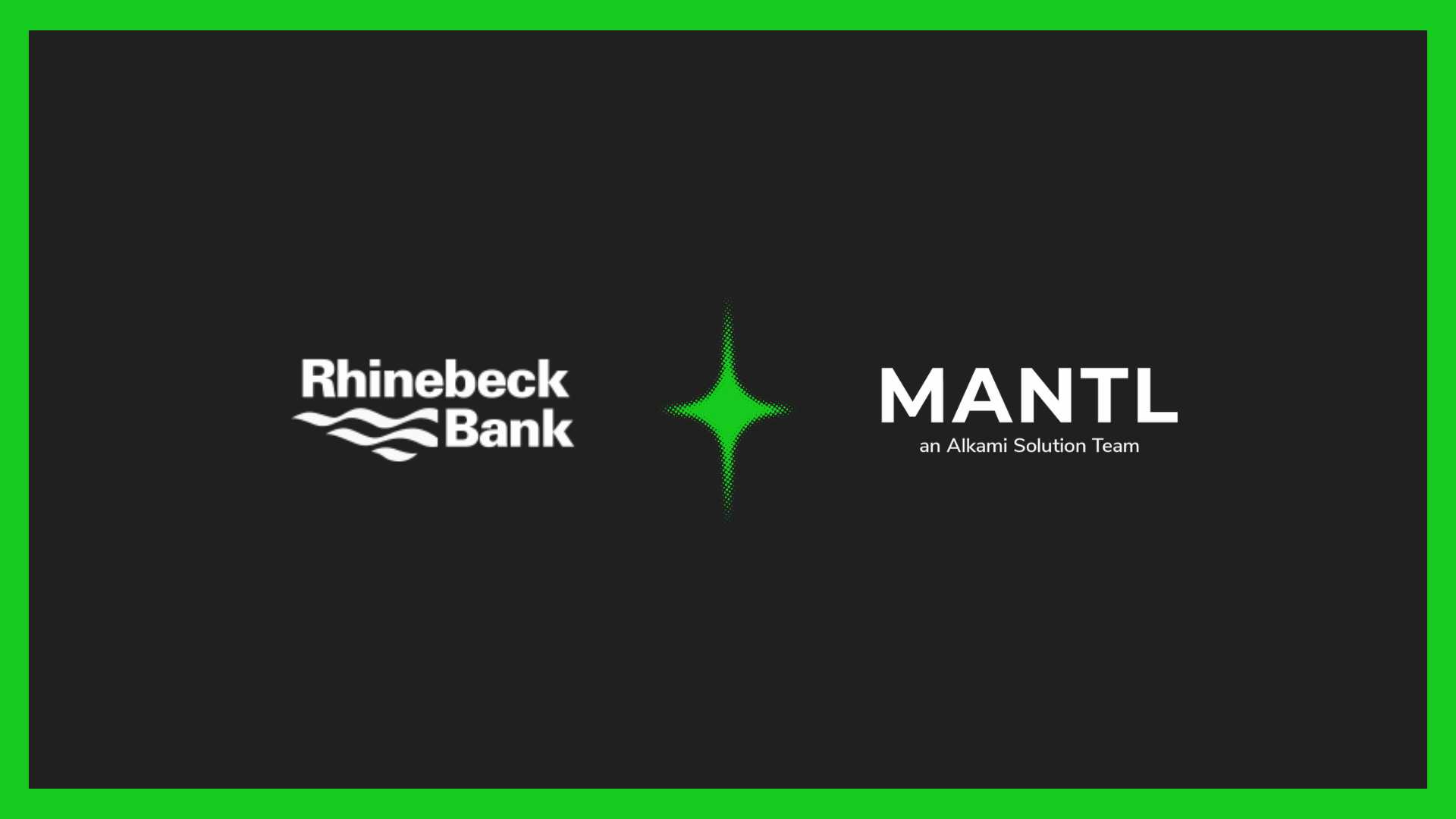 MANTL & Rhinebeck Bank Launch Omnichannel Account Opening Platform