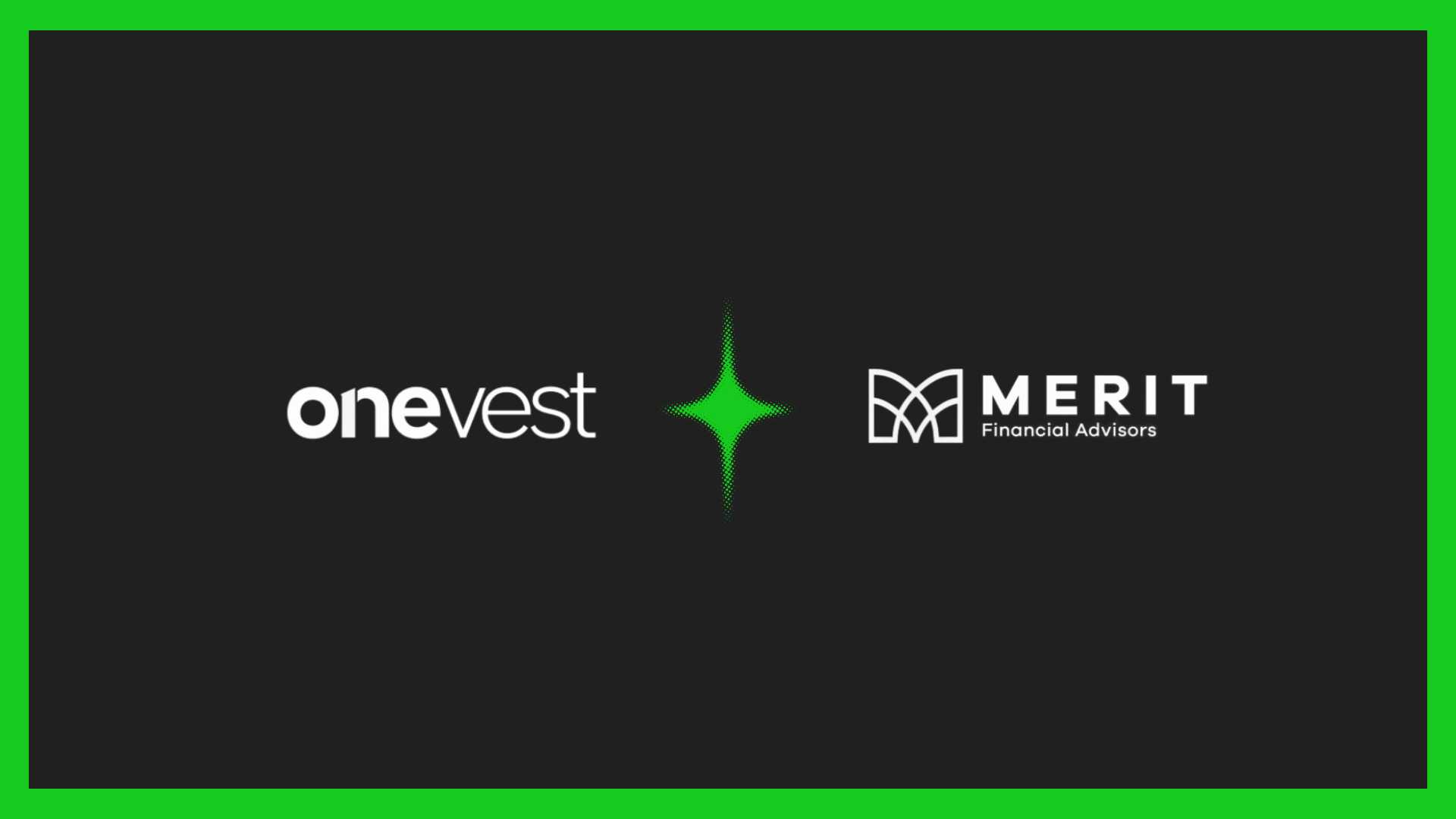 OneVest‑Merit partnership powers next‑gen RIA growth