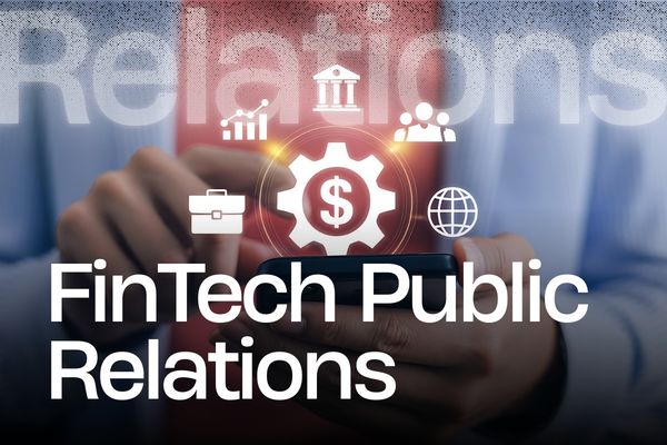 Building Trust in Fintech Through Strategic PR