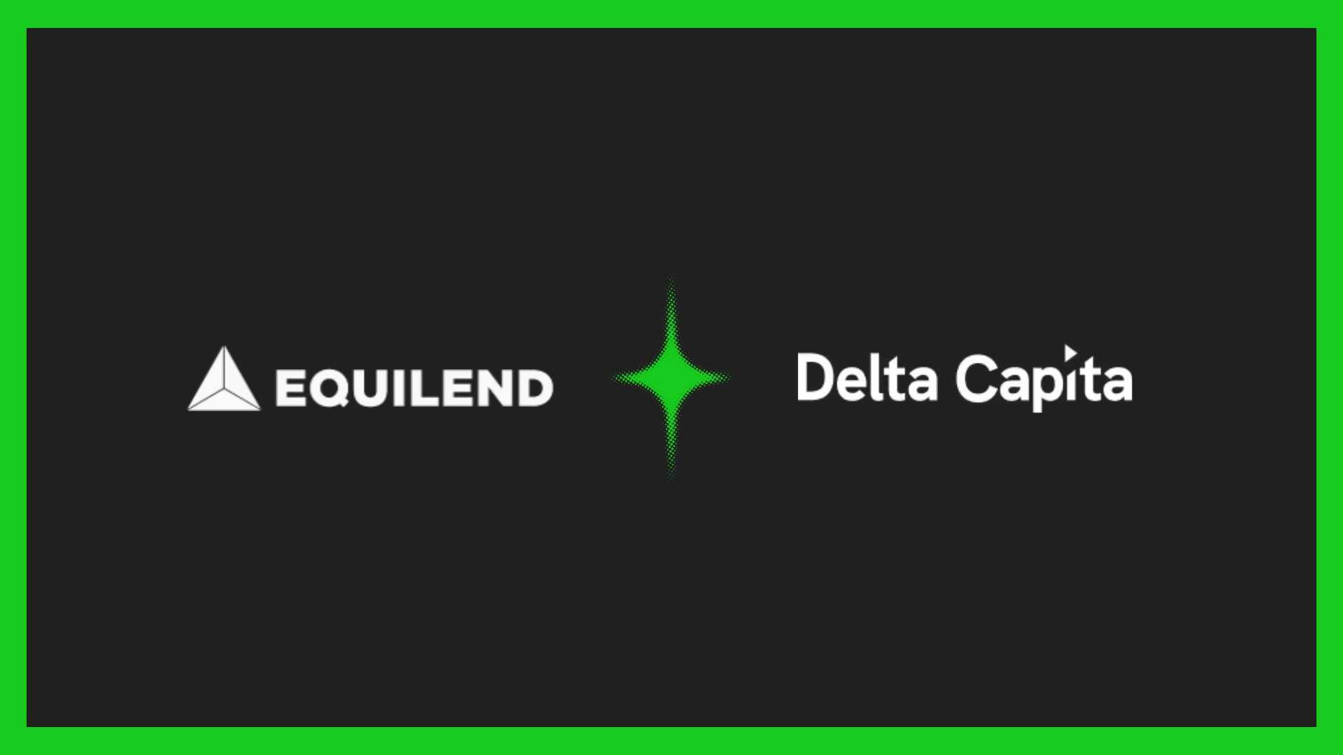 EquiLend Spire Teams with Delta Capita