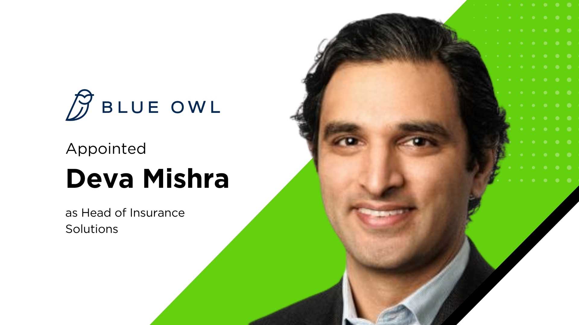 Blue Owl Names Deva Mishra to Lead Insurance Solutions