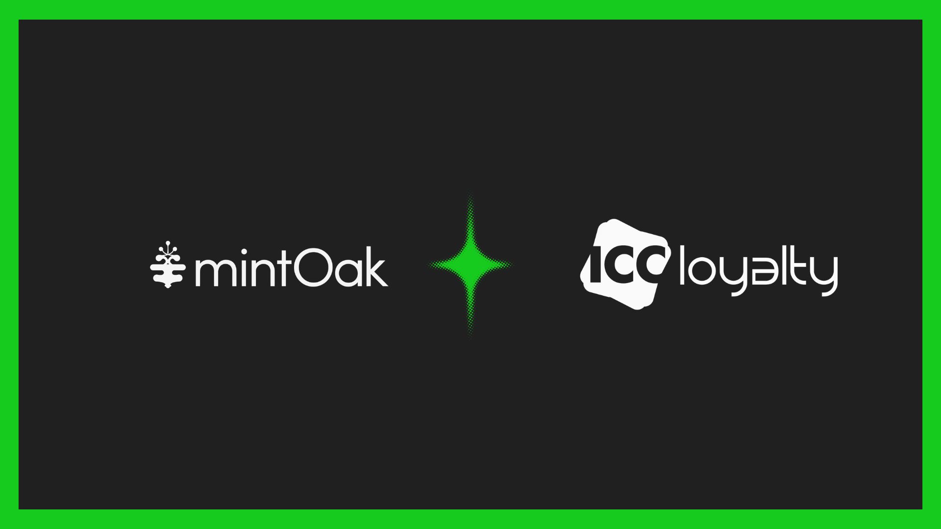 Mintoak Acquires ICC Loyalty to Build a Payments‑and‑Engagement OS for Global Banks