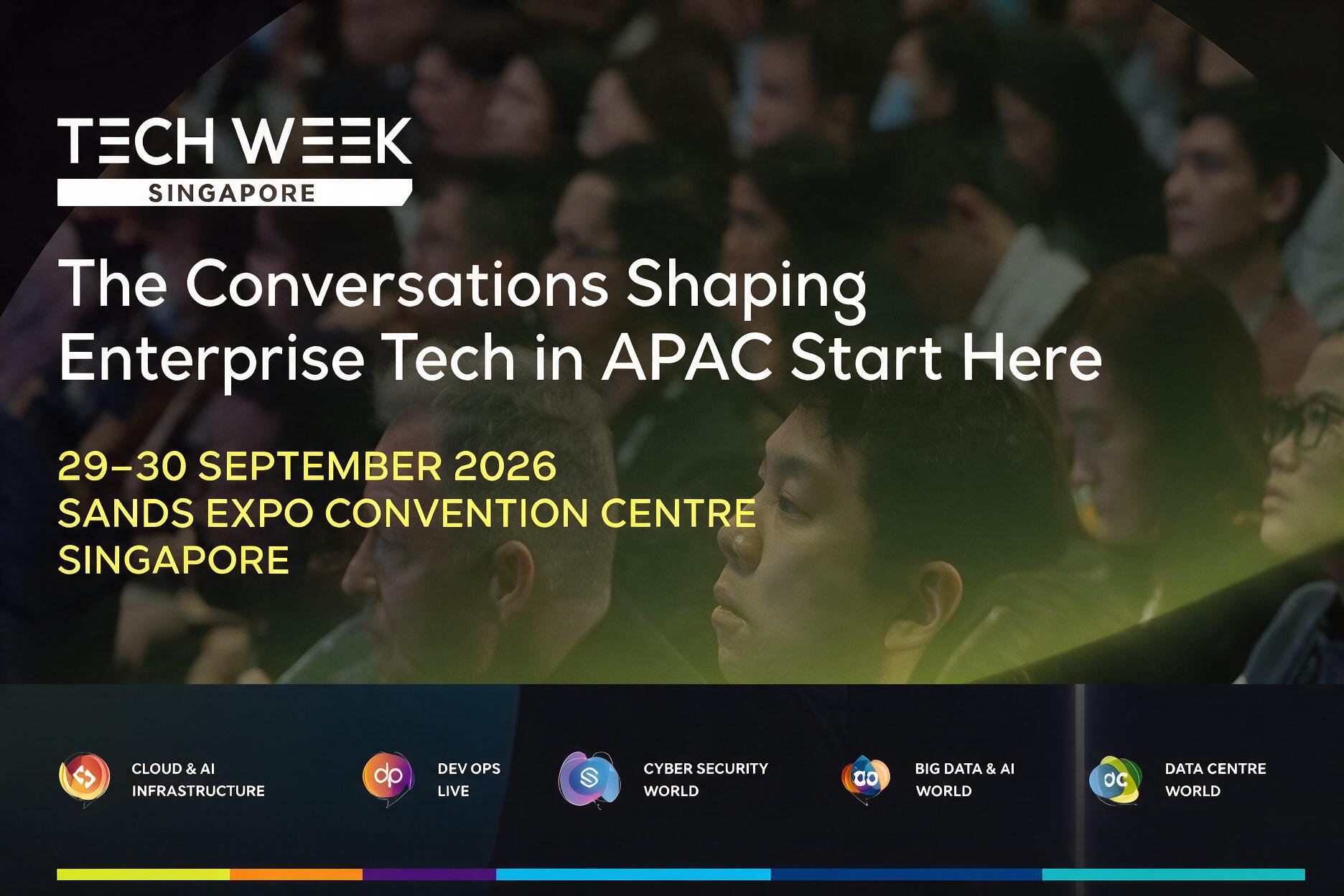 Tech Week Singapore 2026 | 29–30 September | Sands Expo Convention Centre, Marina Bay Sands